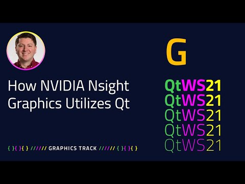 How NVIDIA Nsight Graphics Utilizes Qt to Create Powerful Tools for 3D Graphics | Graphics | #QtWS21